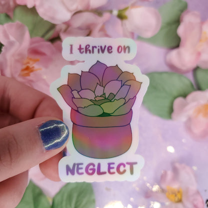 I Thrive On Neglect Succulent 2.5 Inch Vinyl Sticker | Laptop and Water Bottle Decal