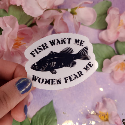 Fish Want Me Women Fear Me Funny Vinyl Sticker 2.5 Inch | Laptop and Water bottle Decal